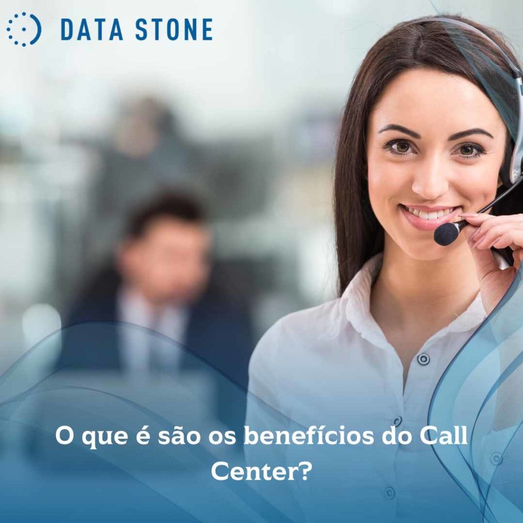 O que é são os benefícios do Call Center