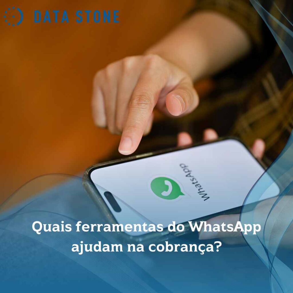 Quais ferramentas do WhatsApp ajudam na cobrança