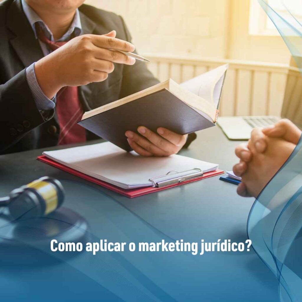 Como aplicar o marketing jurídico