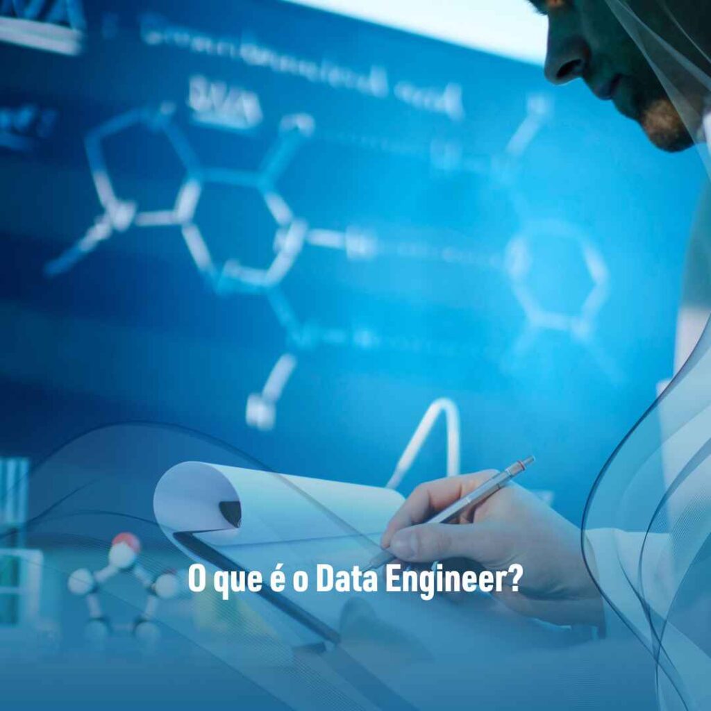 O que é o Data Engineer