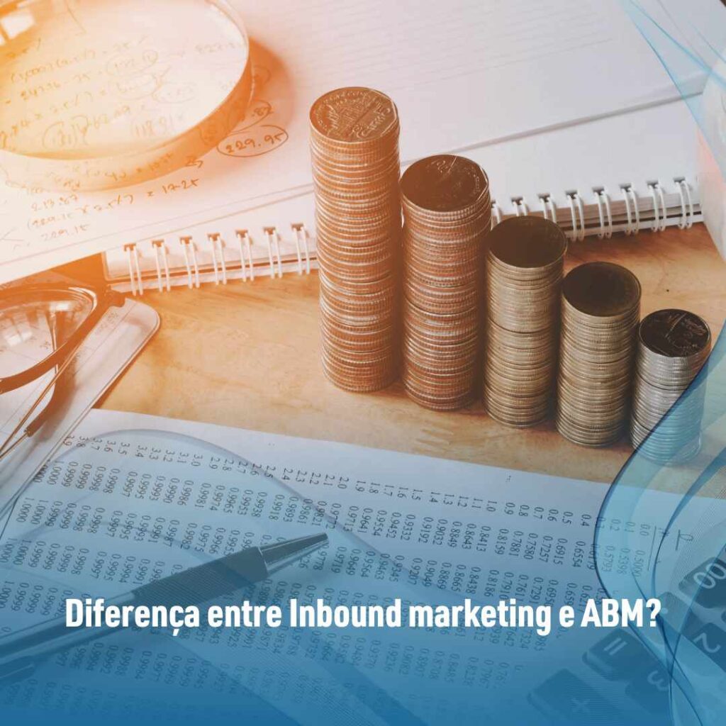 Diferença entre Inbound marketing e ABM