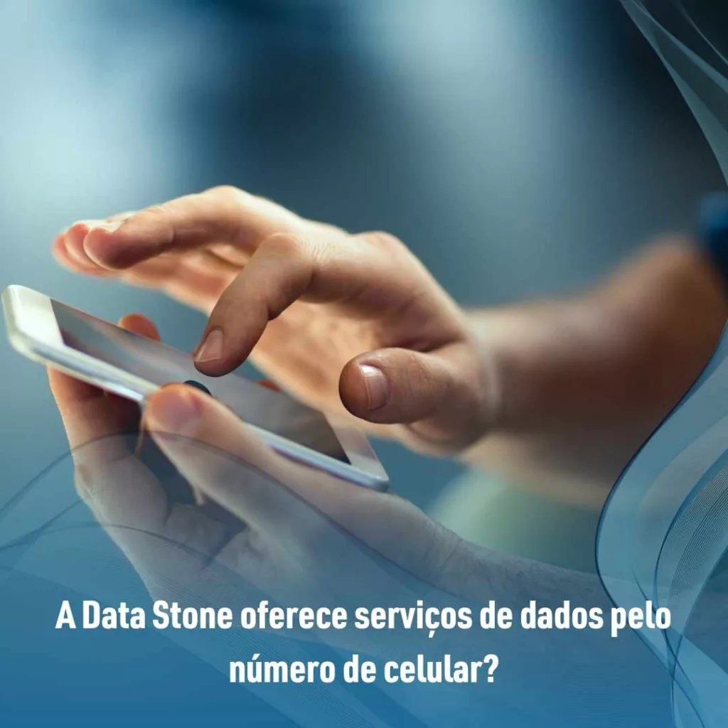 A Data Stone oferece serviços de dados pelo número de celular
