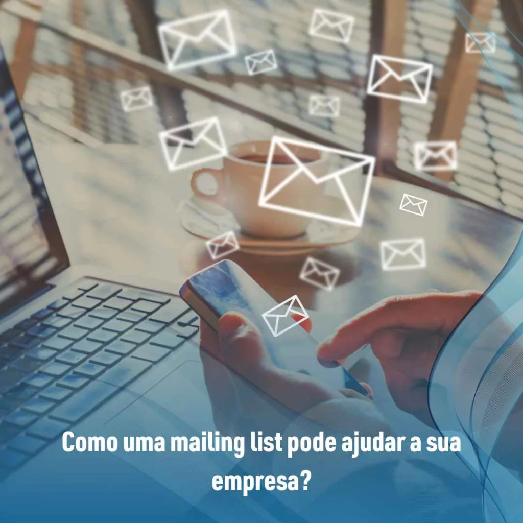 Como uma mailing list pode ajudar a sua empresa