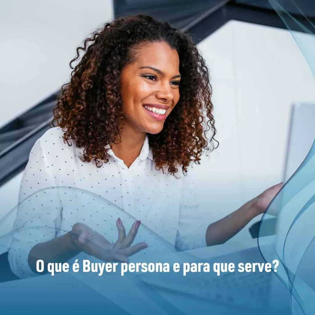 O que é Buyer persona e para que serve?