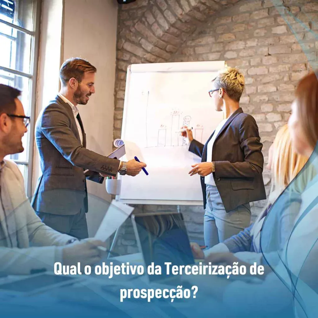 Qual o objetivo da Terceirização de prospecção?