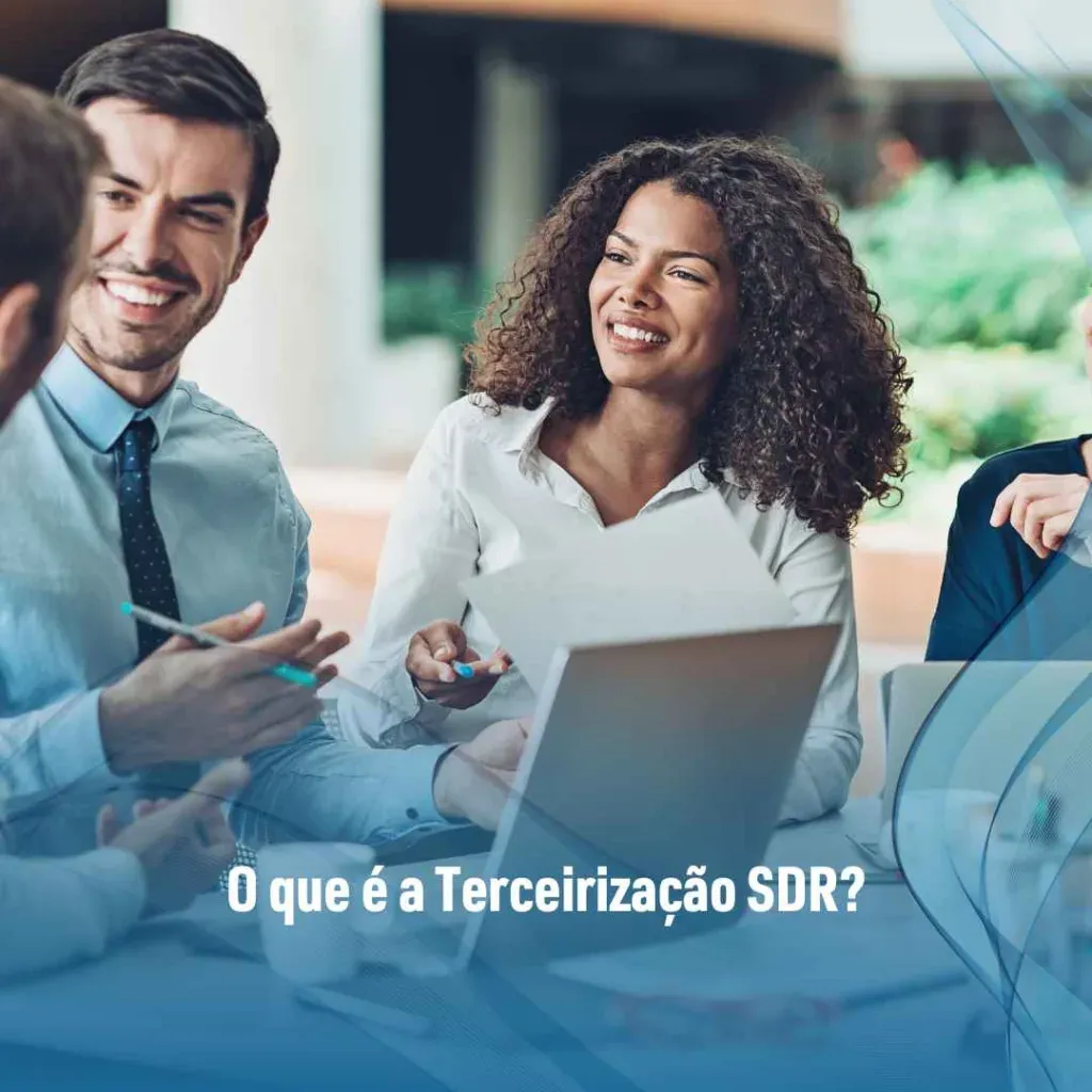 O que é a Terceirização SDR
