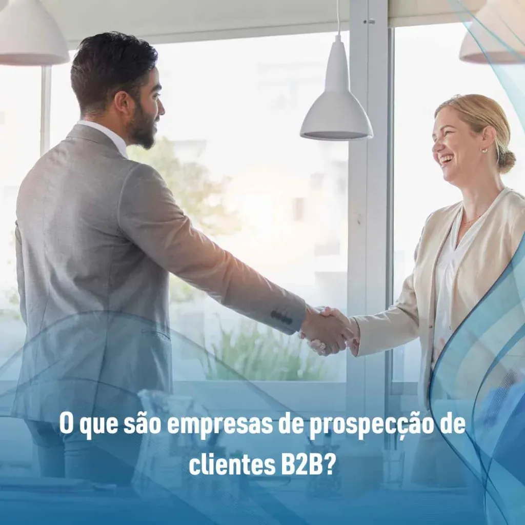 O que são empresas de prospecção de clientes B2B