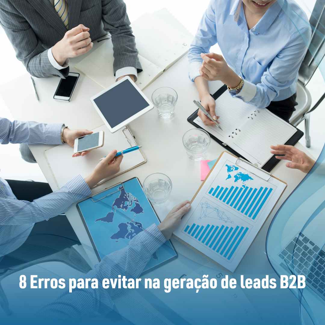 8 Erros para evitar na geração de leads B2B