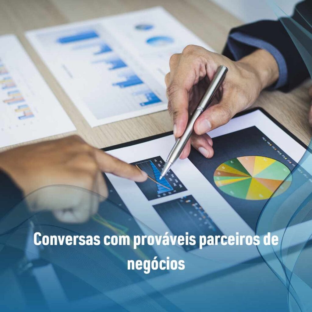 Conversas com prováveis parceiros de negócios
