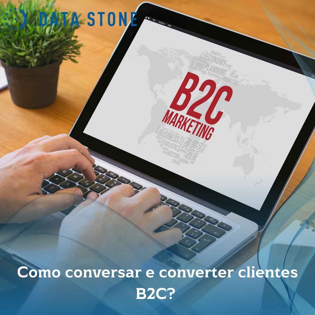 Como conversar e converter clientes B2C
