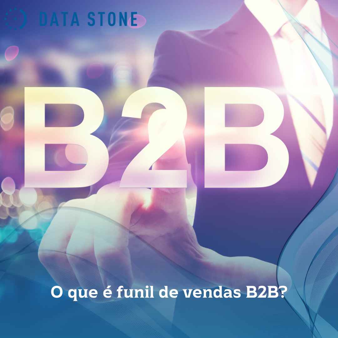 O Que é E Como Fazer Um Funil De Vendas B2B? - Data Stone