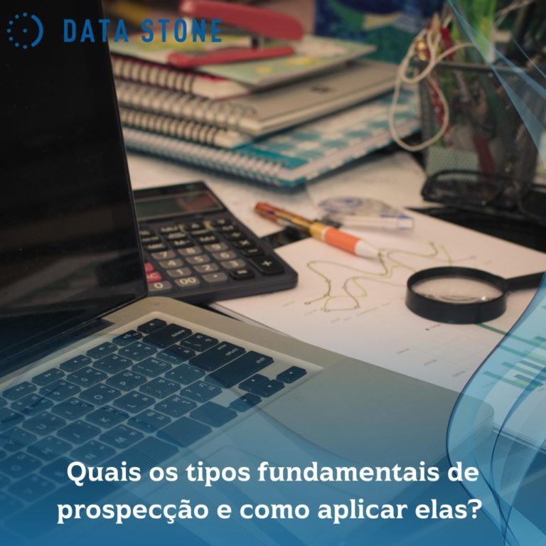 Quais os tipos fundamentais de prospecção e como aplicar elas?