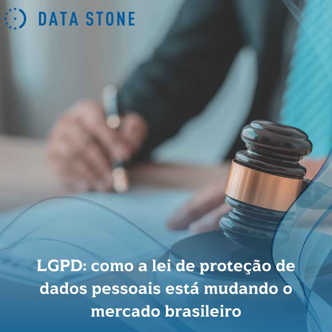 LGPD como a lei de proteção de dados pessoais está mudando o mercado brasileiro