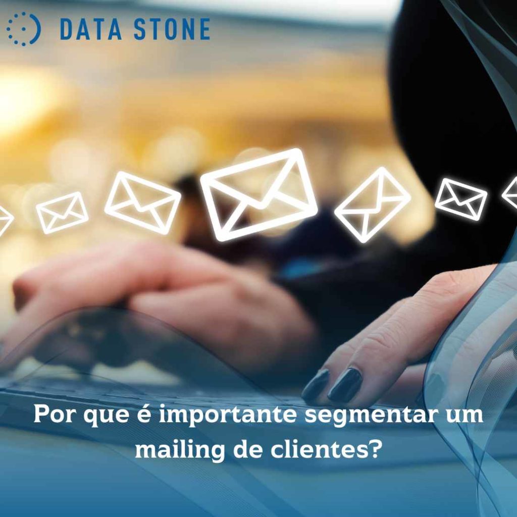 Por que é importante segmentar um mailing de clientes