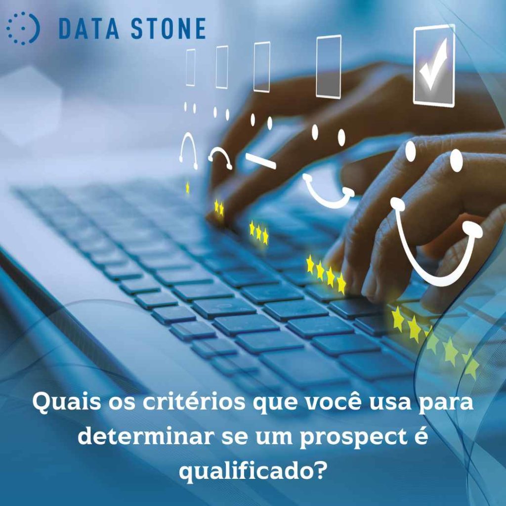 Quais os critérios que você usa para determinar se um prospect é qualificado