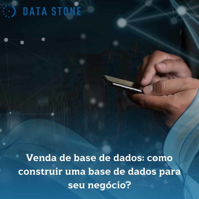 Venda de base de dados: como construir uma base de dados para seu negócio?