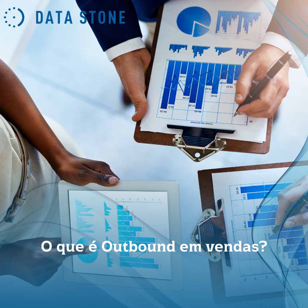 Como O Outbound Ajuda O Setor Comercial A Vender? - Data Stone