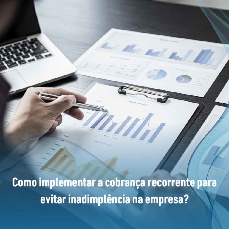 Como implementar a cobrança recorrente para evitar inadimplência na empresa?