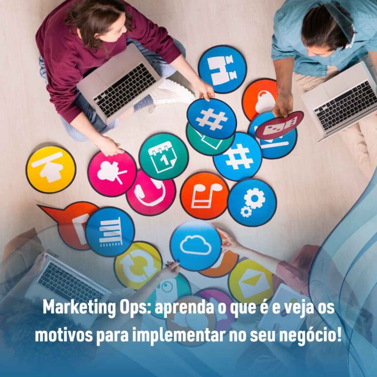 Marketing Ops: aprenda o que é e veja os motivos para implementar no seu negócio!