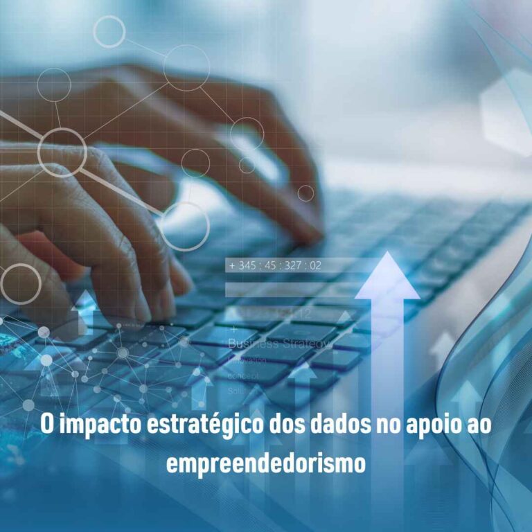 O impacto estratégico dos dados no apoio ao empreendedorismo