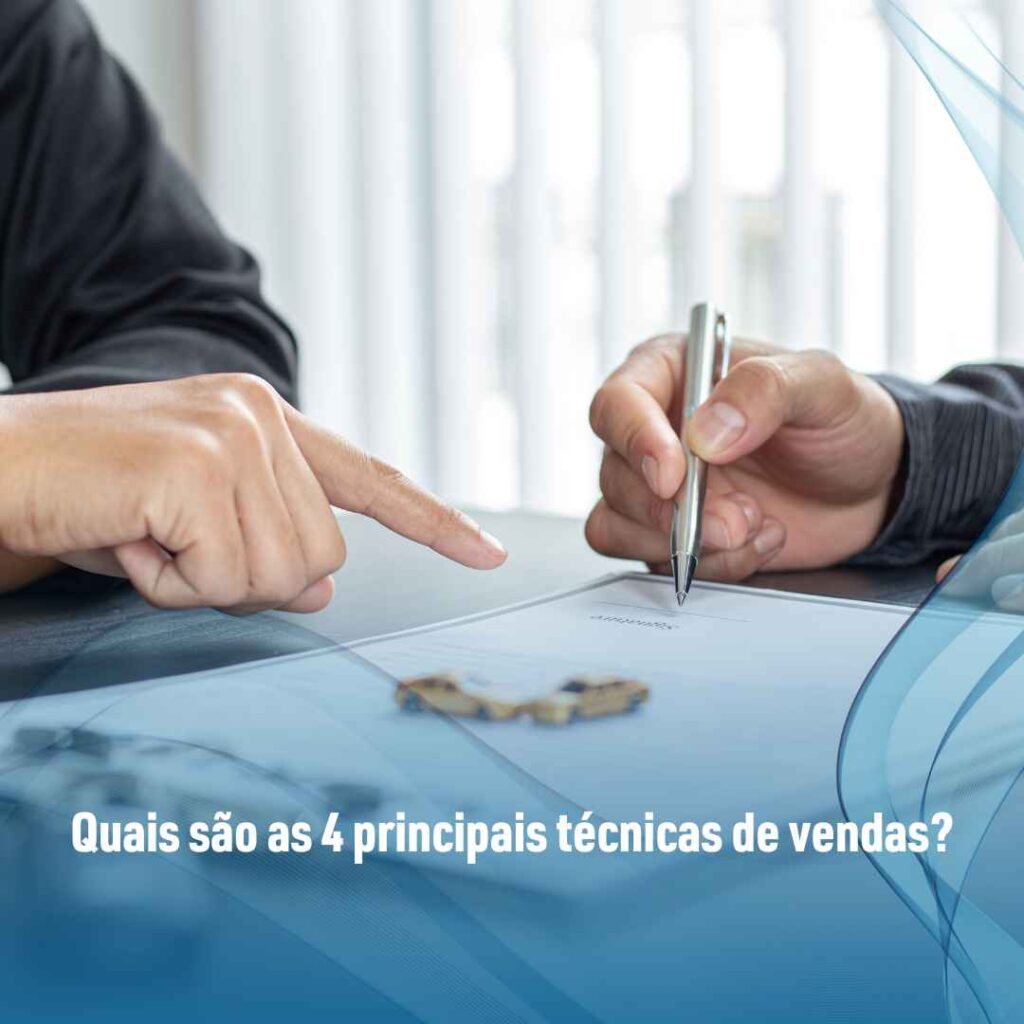 Quais são as 4 principais técnicas de vendas