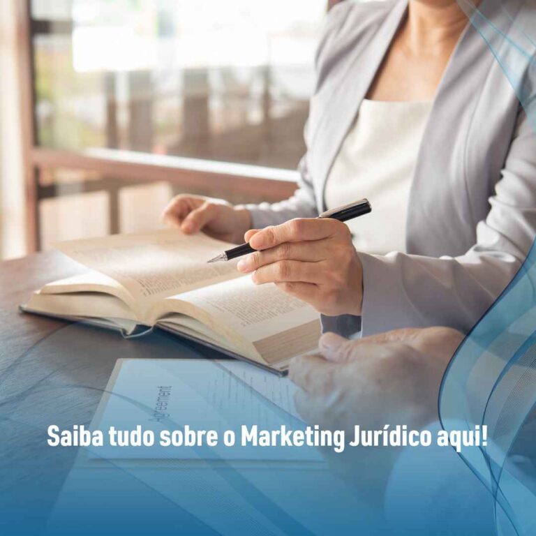 Saiba tudo sobre o Marketing Jurídico aqui!