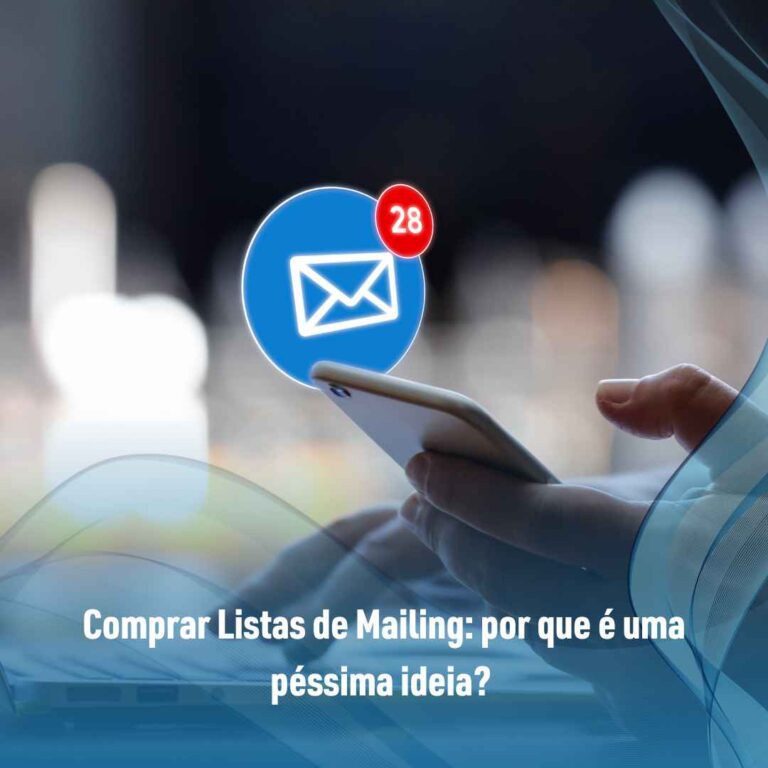 Comprar Lista de Mailing: por que é uma péssima ideia?