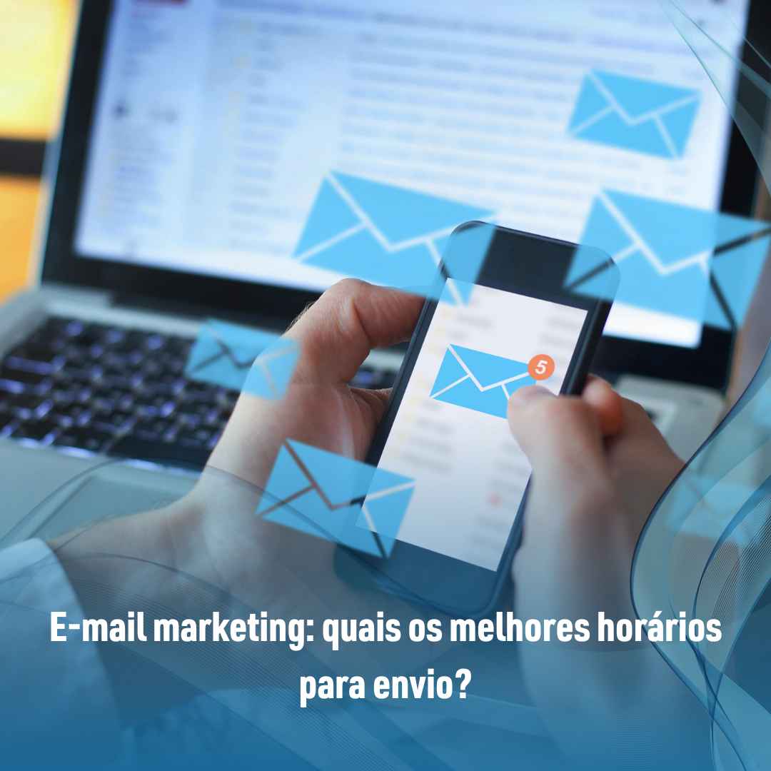 E-mail marketing: quais os melhores horários para envio?