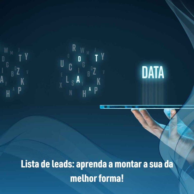 Lista de leads: aprenda a montar a sua da melhor forma!