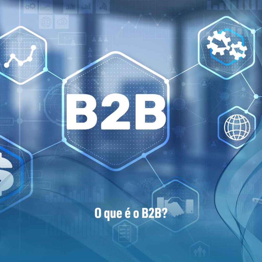 O que é o B2B?