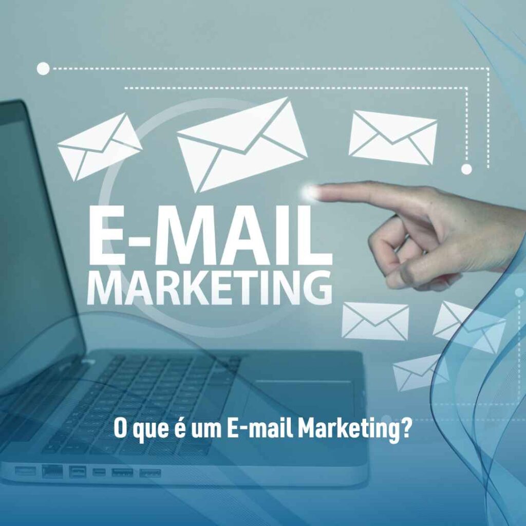 O que é um E-mail Marketing?