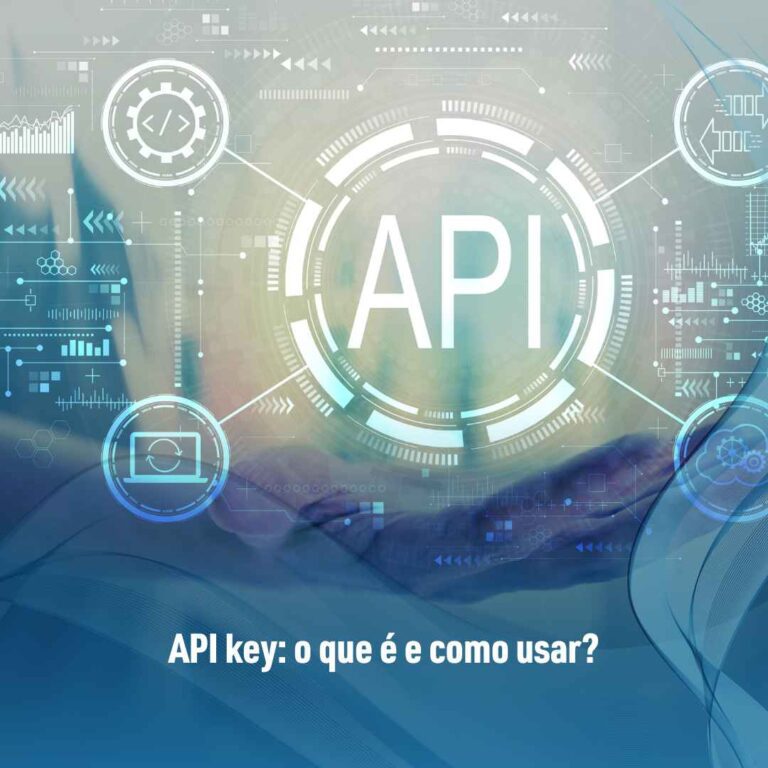 API key: o que é e como usar?