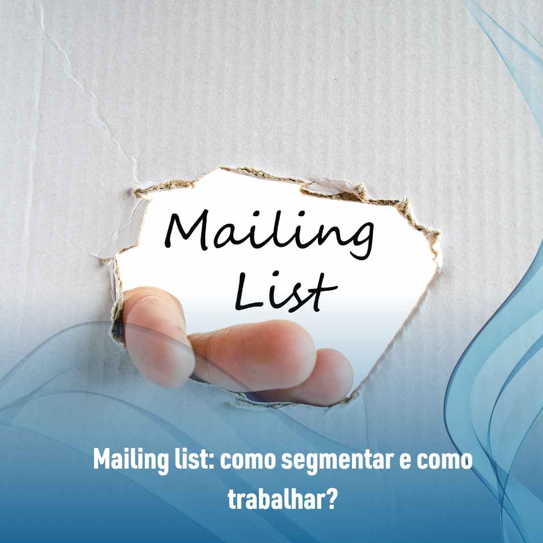 Mailing list: como segmentar e como trabalhar?