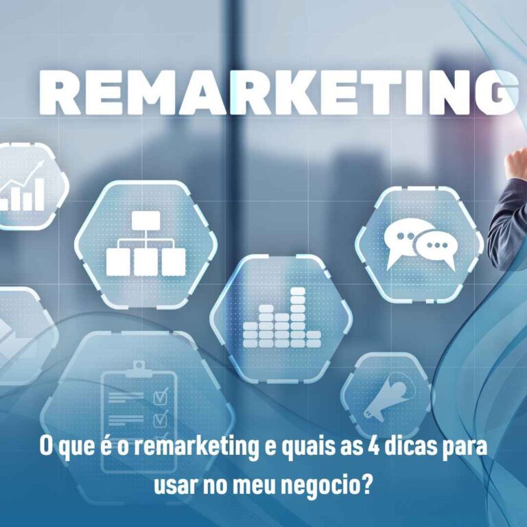 O que é o remarketing e quais as 4 dicas para usar no meu negocio?