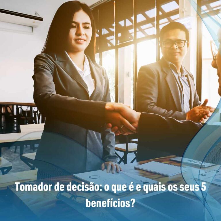 Tomador de decisão: o que é e quais os seus 5 benefícios?