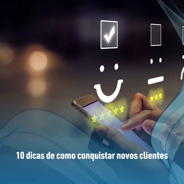 10 dicas de como conquistar novos clientes