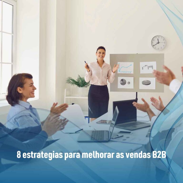 8 estrategias para melhorar as vendas B2B