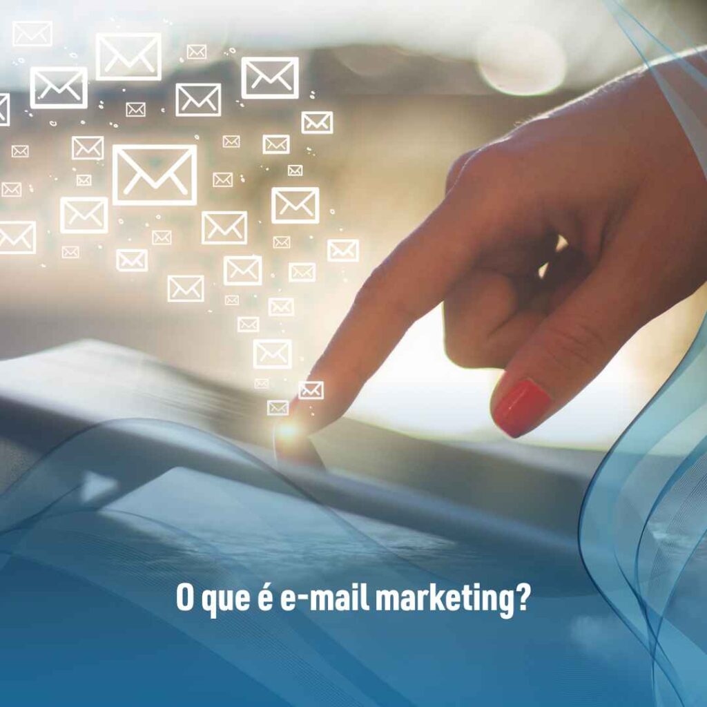 O que é e-mail marketing?