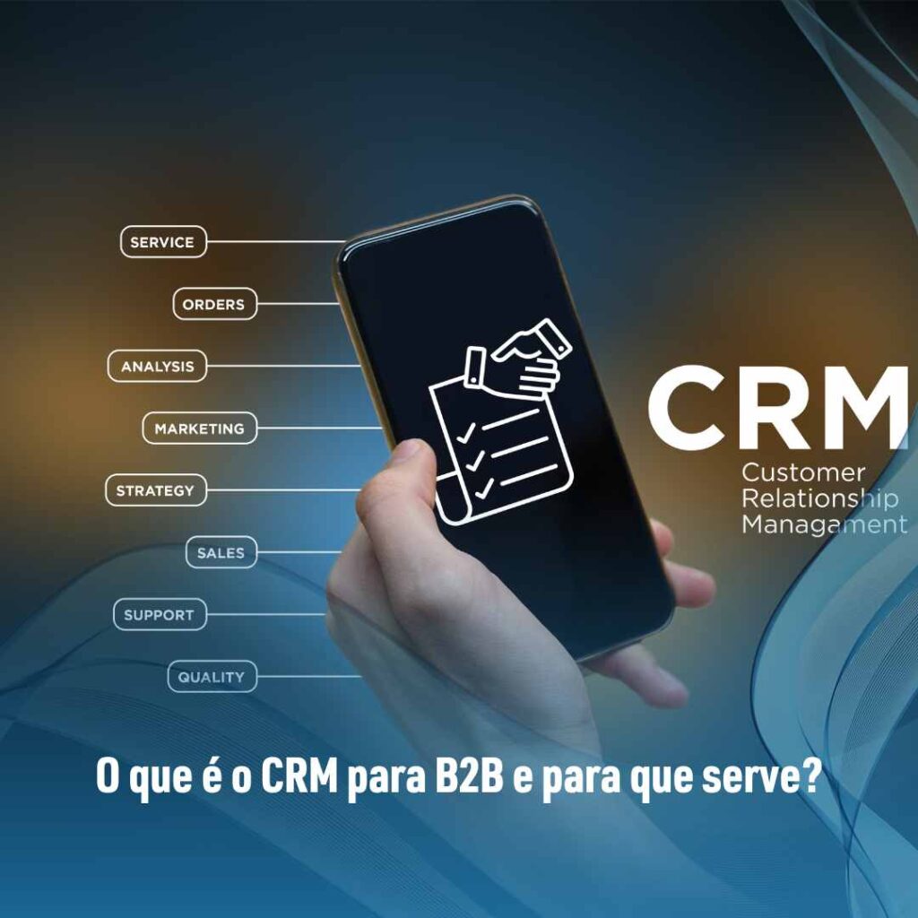 O que é o CRM para B2B e para que serve