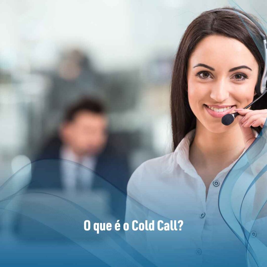 O que é o Cold Call?