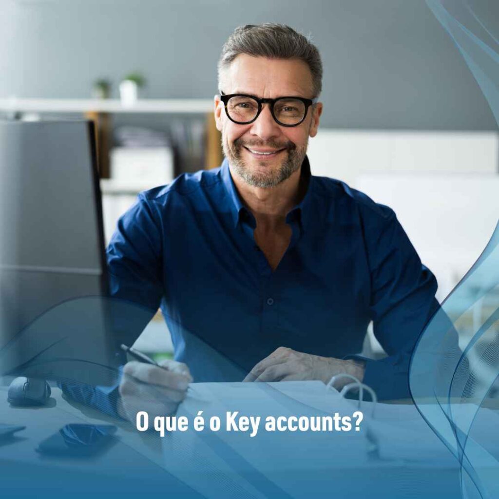 O que é o Key accounts?