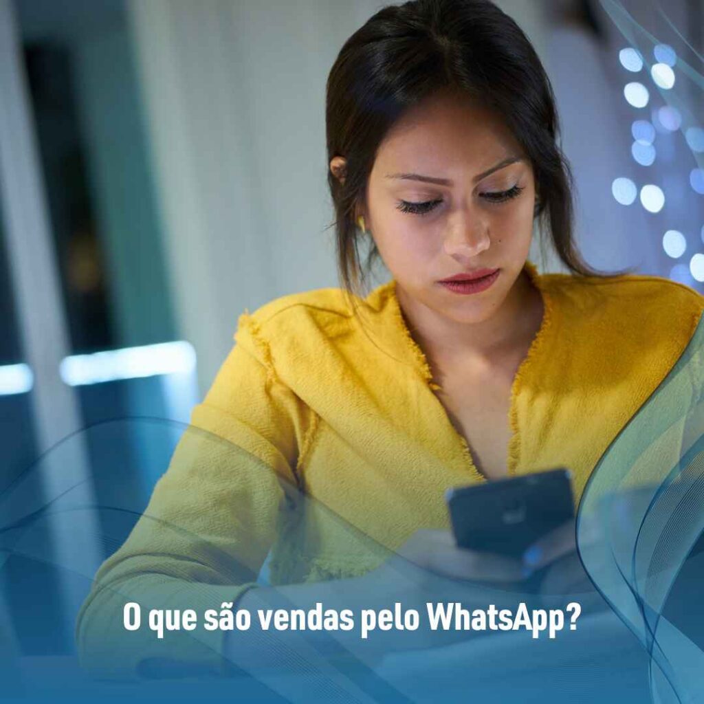 O que são vendas pelo WhatsApp?