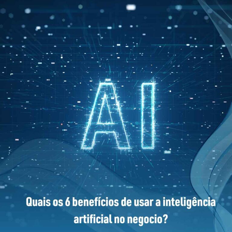 Quais os 6 benefícios de usar a inteligência artificial no negocio?