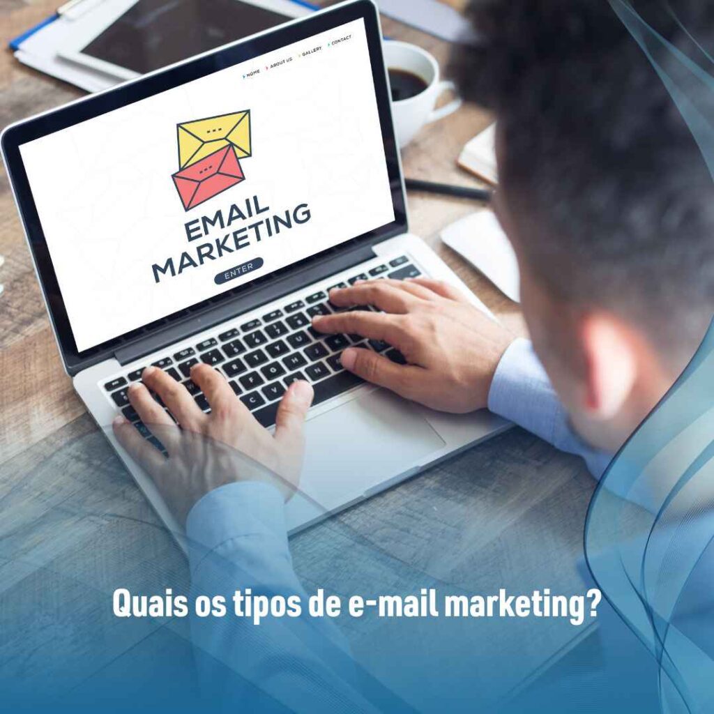 Quais os tipos de e-mail marketing?