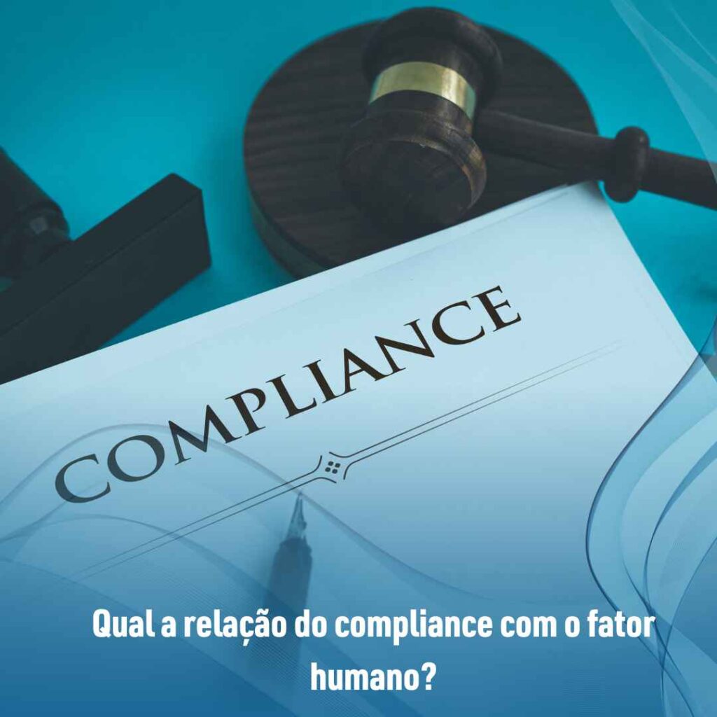 Qual a relação do compliance com o fator humano?