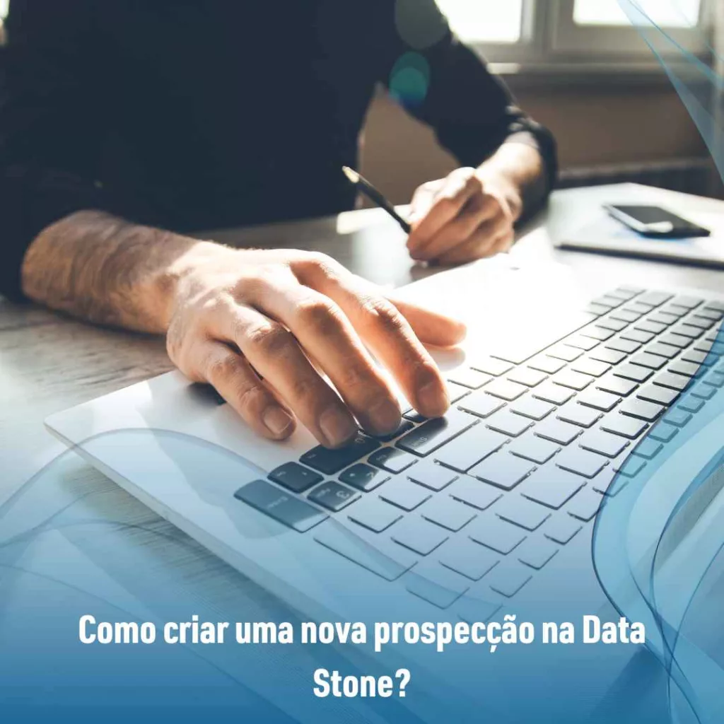 Como criar uma nova prospecção na Data Stone?