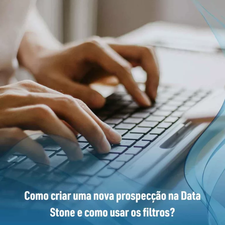 Como criar uma nova prospecção na Data Stone e como usar os filtros?