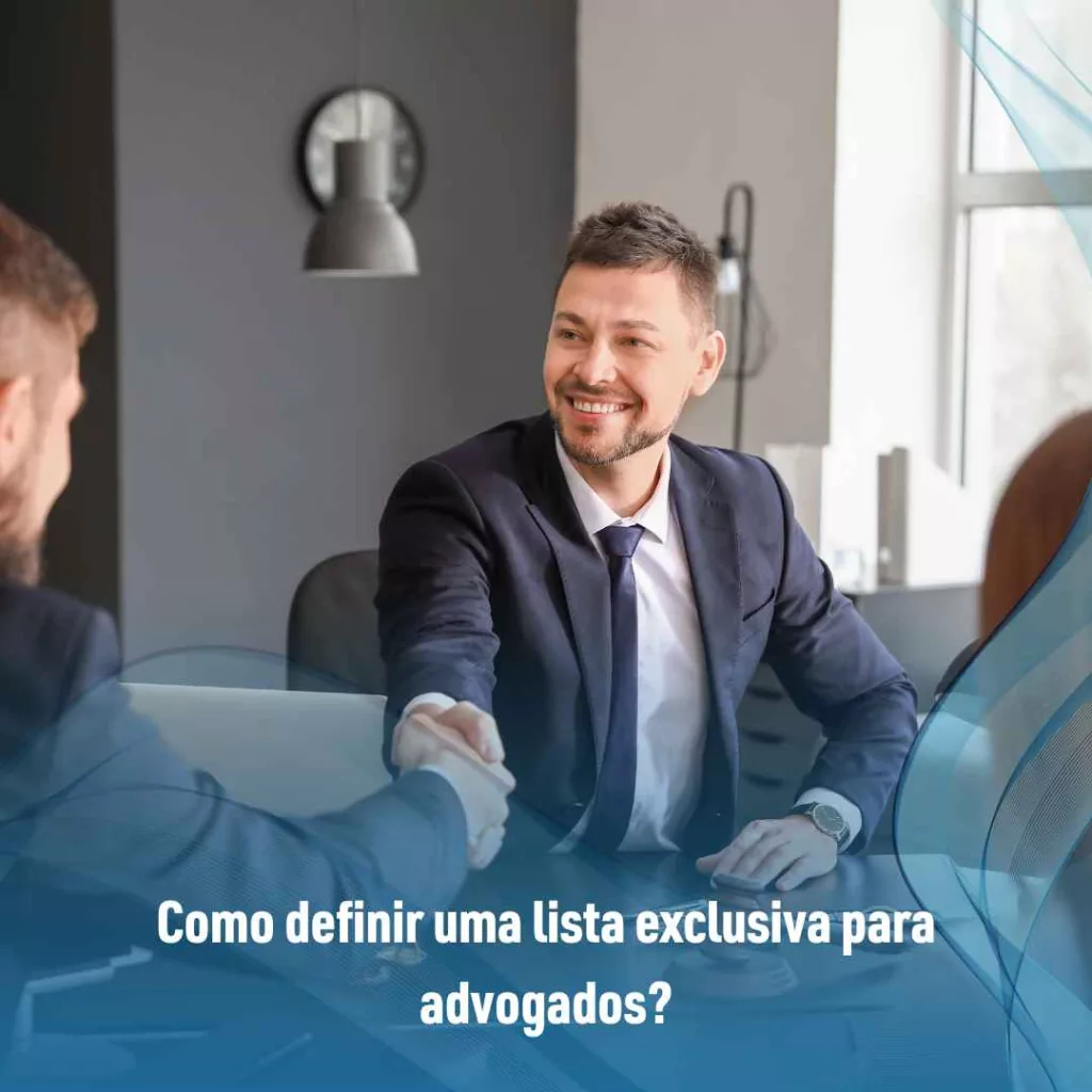 Como definir uma lista exclusiva para advogados?