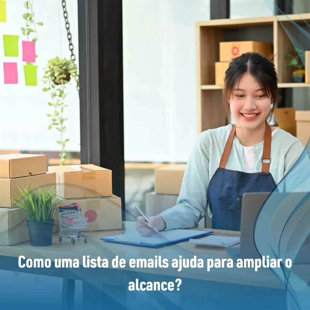 Como uma lista de emails ajuda para ampliar o alcance?