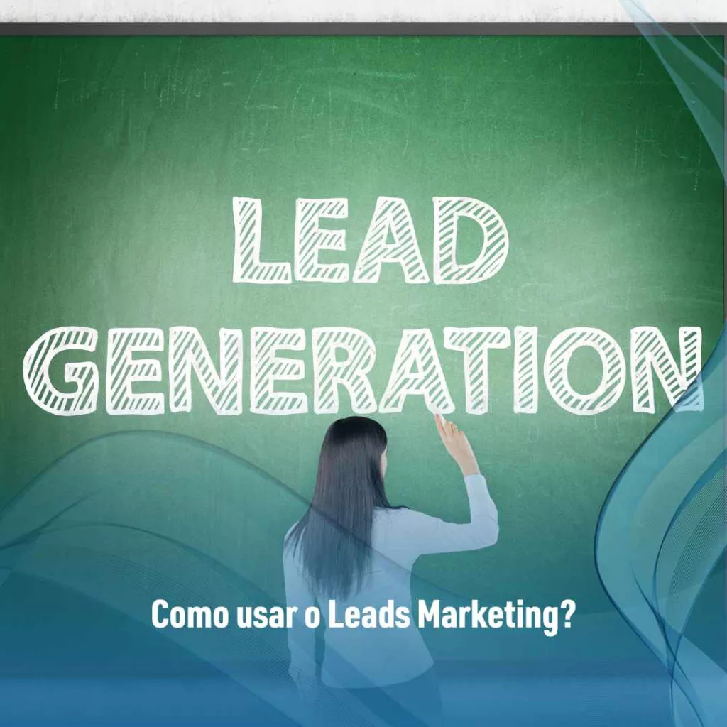 Como usar o Leads Marketing?
